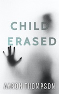 Cover: Child Erased - Aaron Thompson