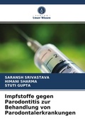 Cover: Impfstoffe gegen Parodontitis zur Behandlung von Parodontalerkrankungen - Verlag Unser Wissen