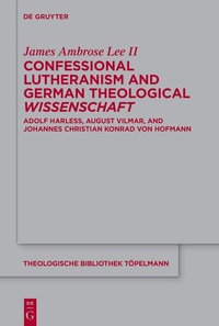 Bild: Confessional Lutheranism and German Theological Wissenschaft - De Gruyter