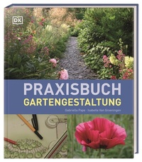 Abbildung von: Praxisbuch Gartengestaltung - Dorling Kindersley Verlag