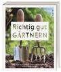 Cover: Richtig gut gärtnern - Dorling Kindersley Verlag