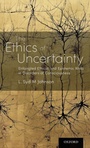 Cover: The Ethics of Uncertainty - Oxford University Press Inc