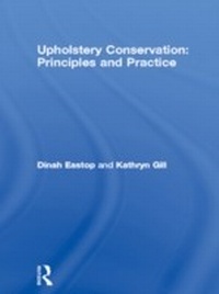 Enlarge image Cover: Upholstery Conservation: Principles and Practice - Routledge