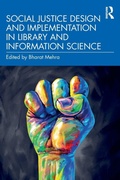 Cover: Social Justice Design and Implementation in Library and Information Science - Routledge