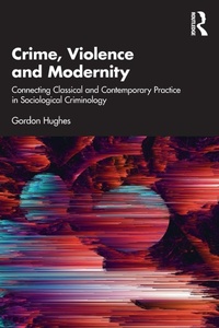 Enlarge image Cover: Crime, Violence and Modernity - Routledge