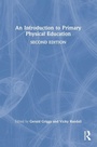 Cover: An Introduction to Primary Physical Education - Routledge