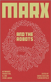 Enlarge image Cover: Marx and the Robots - Pluto Press