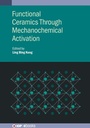 Cover: Functional Ceramics Through Mechanochemical Activation - Institute of Physics Publishing
