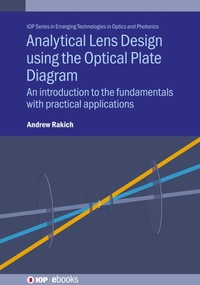 Enlarge image Cover: Analytical Lens Design using the Optical Plate Diagram - Institute of Physics Publishing