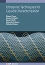 Cover: Ultrasonic and Multimodal Techniques for Liquids and Complex Fluids Characterisation - Institute of Physics Publishing