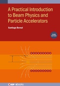 Cover: A Practical Introduction to Beam Physics and Particle Accelerators (Third Edition) - Institute of Physics Publishing