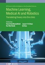 Cover: Machine Learning, Medical AI and Robotics - Institute of Physics Publishing