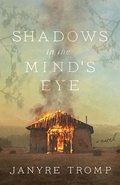 Cover: Shadows in the Mind`s Eye - A Novel - Kregel Publications,U.S.