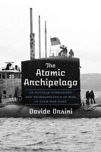 Enlarge image Cover: The Atomic Archipelago - University of Pittsburgh Press