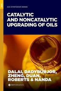 Abbildung von: Catalytic and Noncatalytic Upgrading of Oils - Oxford University Press Inc