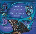 Cover: The Turquoise Room / El Cuarto Turquesa - Children's Book Press (CA)