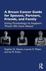 Cover: A Breast Cancer Guide For Spouses, Partners, Friends, and Family - Routledge