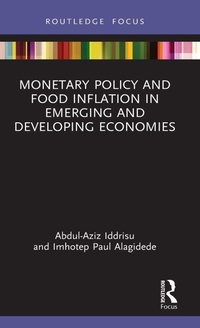 Enlarge image Cover: Monetary Policy and Food Inflation in Emerging and Developing Economies - Routledge