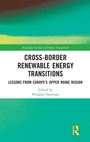 Cover: Cross-Border Renewable Energy Transitions - Routledge