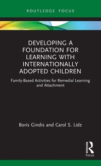 Enlarge image Cover: Developing a Foundation for Learning with Internationally Adopted Children - Routledge