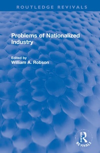 Enlarge image Cover: Problems of Nationalized Industry - Routledge