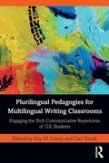 Cover: Plurilingual Pedagogies for Multilingual Writing Classrooms - Routledge