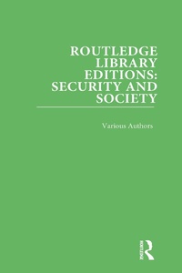 Enlarge image Cover: Routledge Library Editions: Security and Society - Routledge