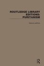 Cover: Routledge Library Editions: Puritanism - Routledge