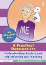 Cover: My Brilliant Brain: A Practical Resource for Understanding Anxiety and Implementing Self-Calming - Routledge