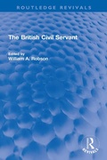 Cover: The British Civil Servant - Routledge