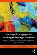 Cover: Plurilingual Pedagogies for Multilingual Writing Classrooms - Routledge