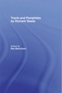Abbildung von: Tracts and Pamphlets by Richard Steele - Routledge