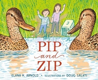 Enlarge image Cover: Pip and Zip - Roaring Brook Press