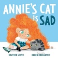 Cover: Annie's Cat Is Sad - Feiwel and Friends