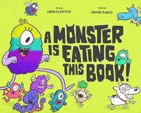 Enlarge image Cover: A Monster Is Eating This Book - Henry Holt & Company Inc