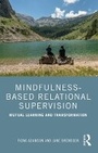 Cover: Mindfulness-Based Relational Supervision - Routledge
