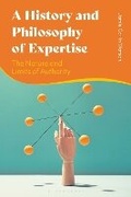 Cover: A History and Philosophy of Expertise - Bloomsbury Academic