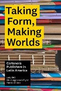 Enlarge image Cover: Taking Form, Making Worlds - University of Texas Press