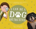 Cover: I Can Be A Dog Detective! - Stephanie Zikmann
