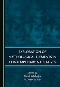 Abbildung von: Exploration of Mythological Elements in Contemporary Narratives - Cambridge Scholars Publishing