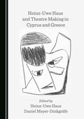 Cover: Heinz-Uwe Haus and Theatre Making in Cyprus and Greece - Cambridge Scholars Publishing