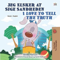 Abbildung von: Jeg Elsker at Sige Sandheden I Love to Tell the Truth (Danish English Bilingual Collection) - KidKiddos Books Ltd.