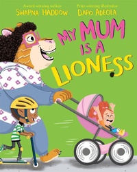 Abbildung von: My Mum is a Lioness - Macmillan Children's Books
