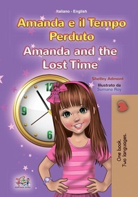 Abbildung von: Amanda e il Tempo Perduto Amanda and the Lost Time (Italian English Bilingual Collection) - KidKiddos Books Ltd.