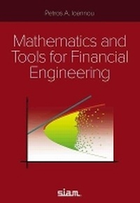 Enlarge image Cover: Mathematics and Tools for Financial Engineering - Society for Industrial & Applied Mathematics,U.S.