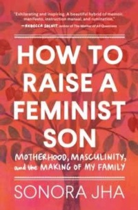 Abbildung von: How to Raise a Feminist Son - Sasquatch Books