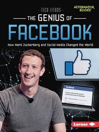 Enlarge image Cover: The Genius of Facebook - Lerner Publishing Group