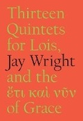 Cover: Thirteen Quintets for Lois - Flood Editions