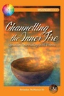 Cover: Channelling the Inner Fire - Messenger Publications