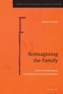Cover: Reimagining the Family - Peter Lang Verlag